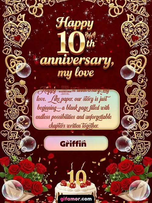 Happy 10th anniversary, my love Griffin