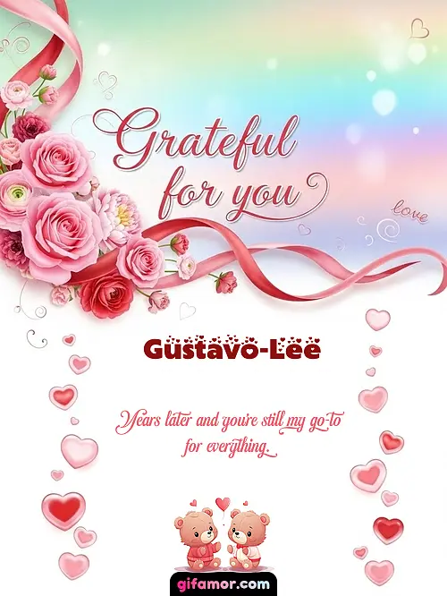 Grateful for you! II Gustavo-Lee