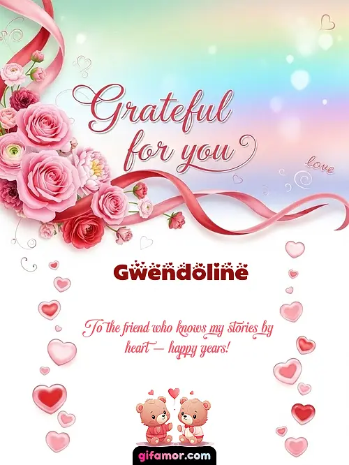 Grateful for you! II Gwendoline