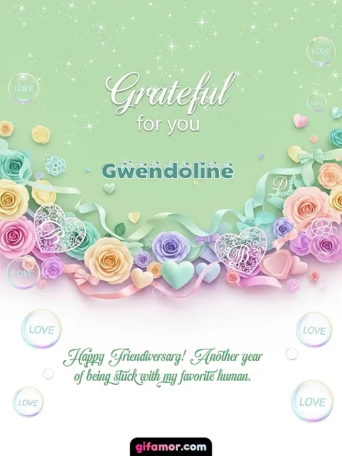 Grateful for you! III Gwendoline