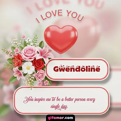 I Love You XI Gwendoline