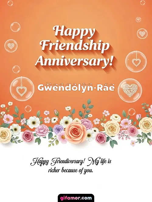 GIF de Friendship anniversary: Happy Friendiversary! My life is richer because of you.