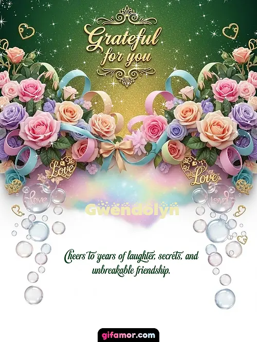 Grateful for you! IV Gwendolyn