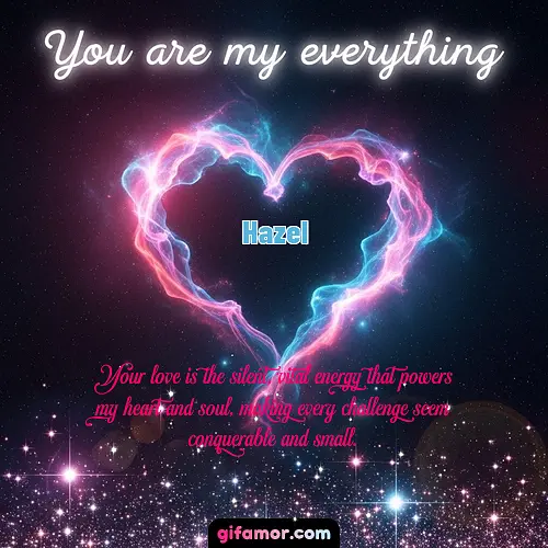You are my everything III Hazel