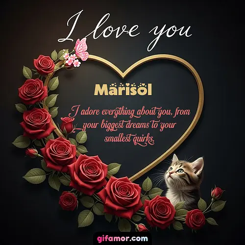 I love you Marisol