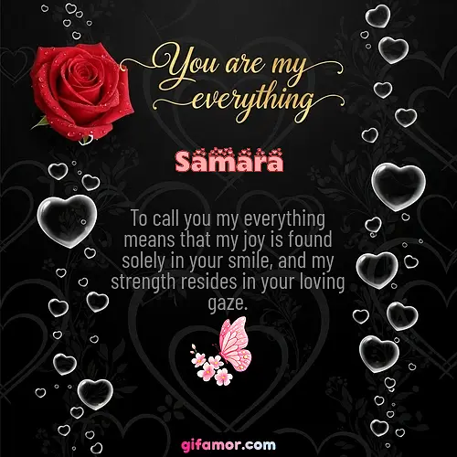 You are my everything I Samara